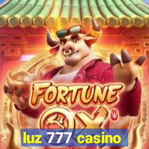 luz 777 casino