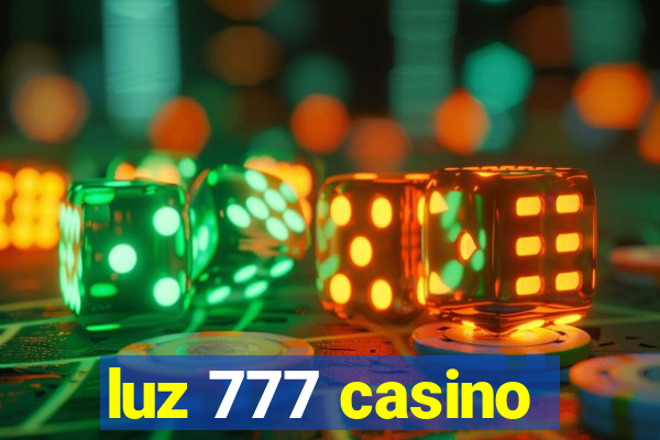 luz 777 casino