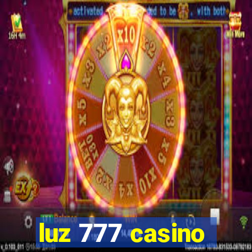 luz 777 casino