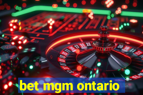 bet mgm ontario