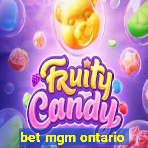 bet mgm ontario