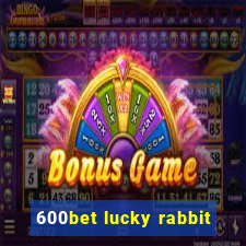 600bet lucky rabbit