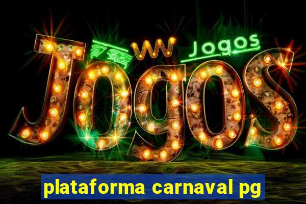 plataforma carnaval pg