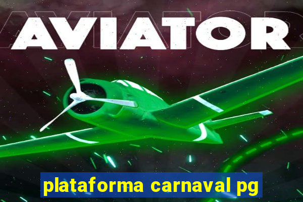 plataforma carnaval pg