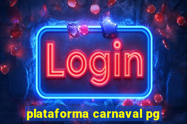 plataforma carnaval pg