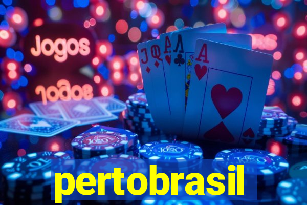 pertobrasil