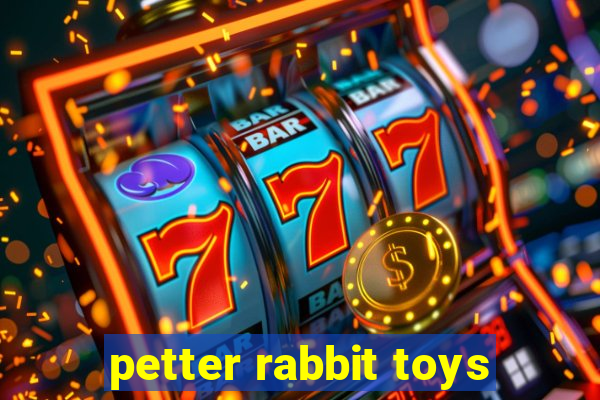 petter rabbit toys