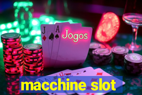 macchine slot