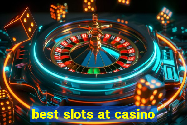 best slots at casino