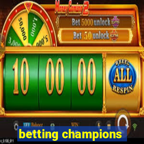 betting champions