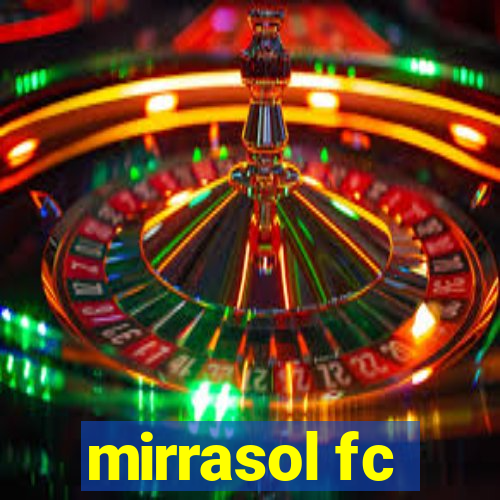 mirrasol fc