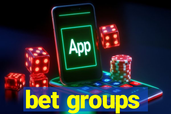 bet groups