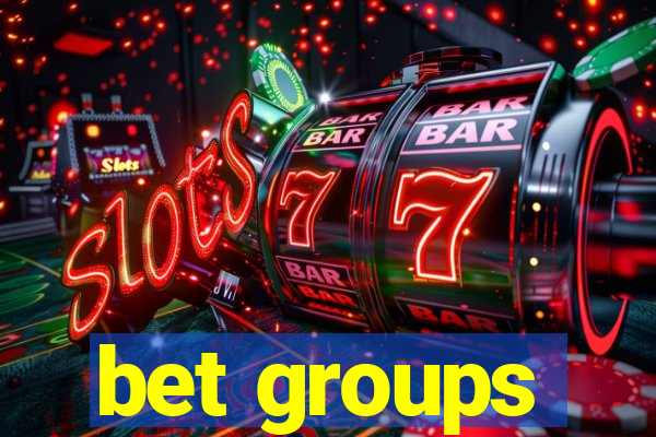 bet groups