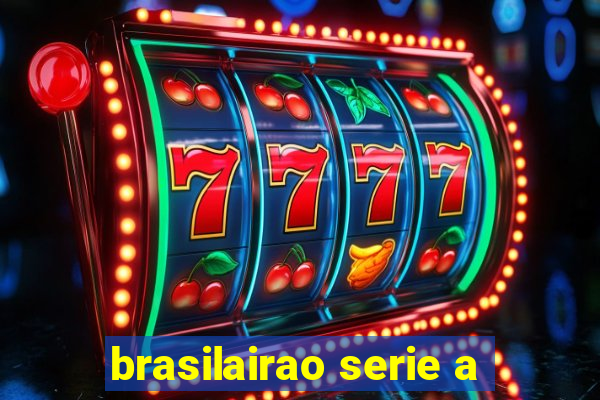 brasilairao serie a