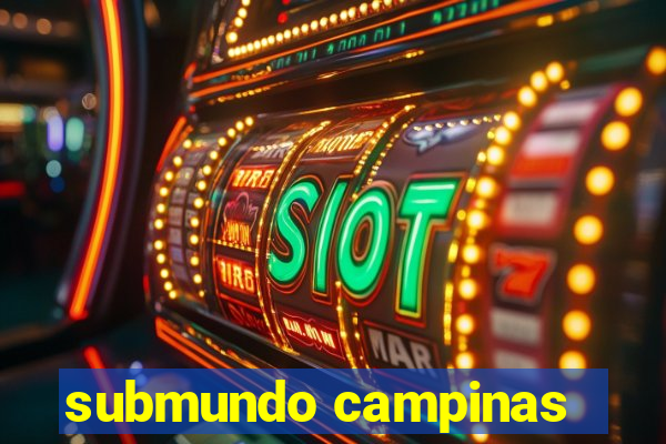 submundo campinas