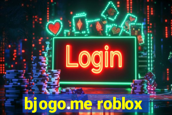 bjogo.me roblox