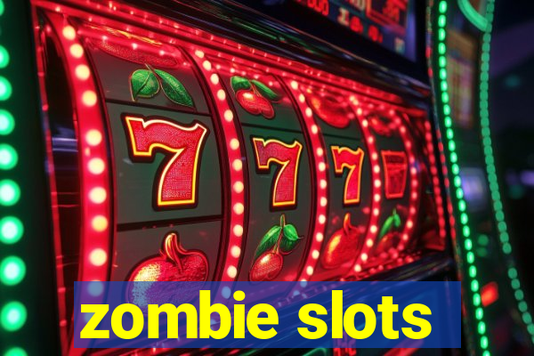 zombie slots