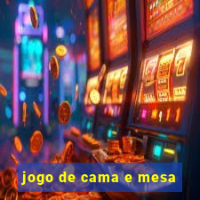 jogo de cama e mesa