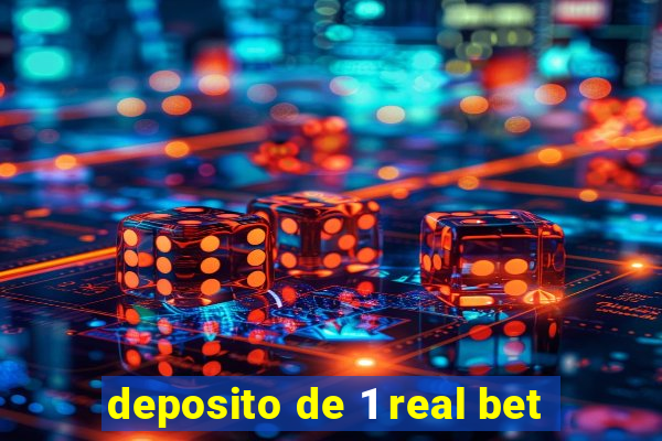 deposito de 1 real bet