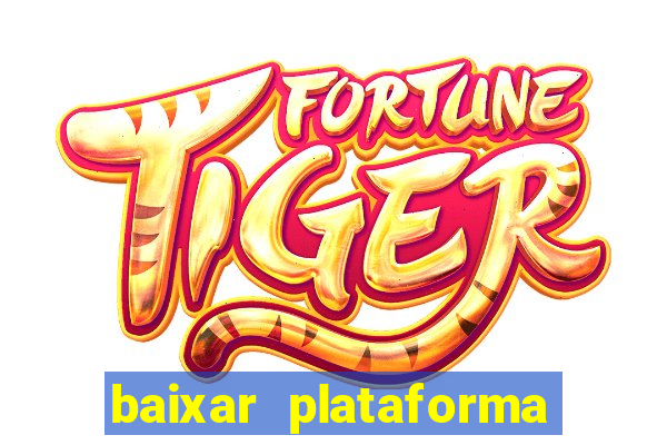 baixar plataforma de jogo