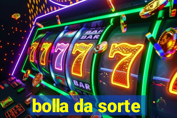 bolla da sorte