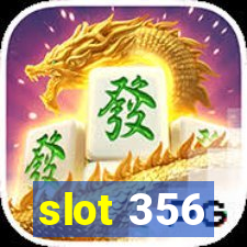 slot 356