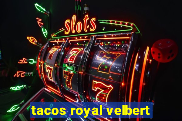 tacos royal velbert