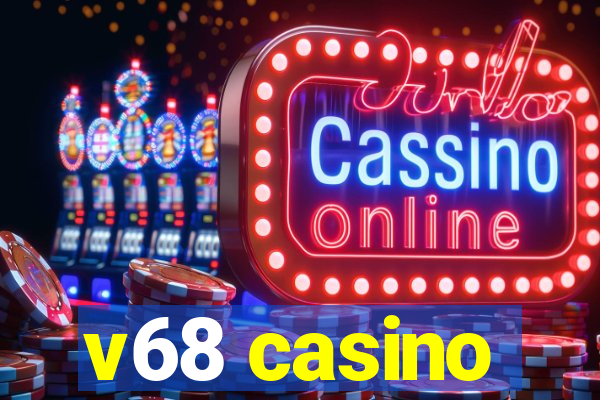 v68 casino