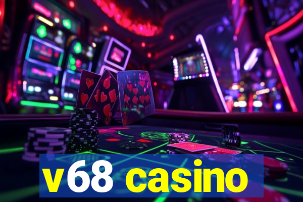 v68 casino