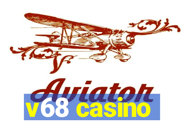 v68 casino