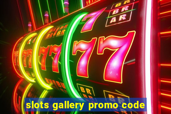 slots gallery promo code