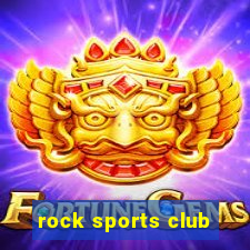 rock sports club