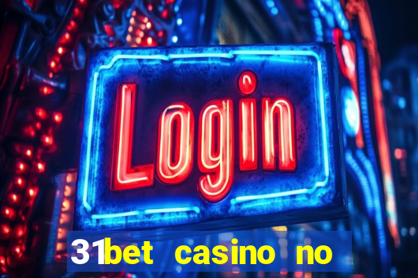 31bet casino no deposit bonus