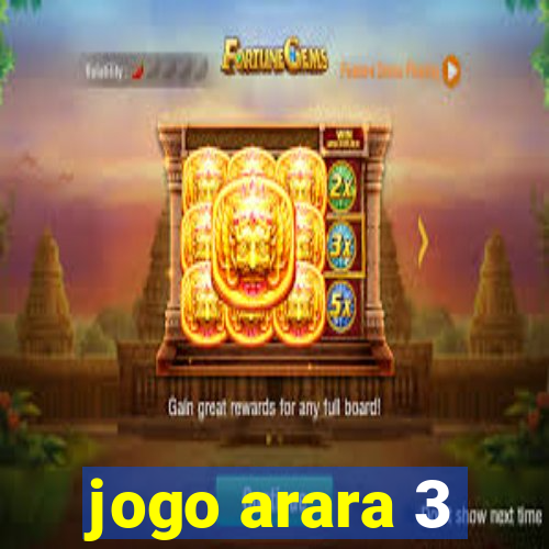 jogo arara 3