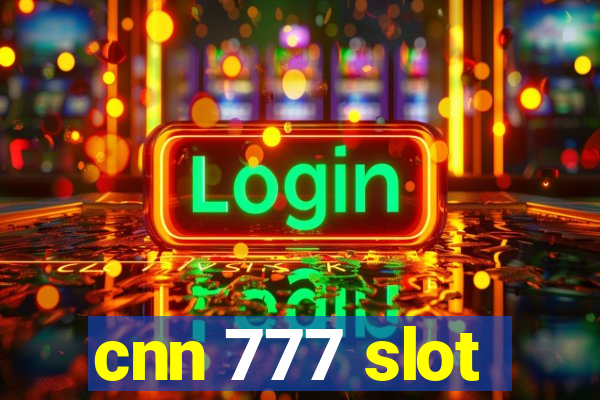 cnn 777 slot