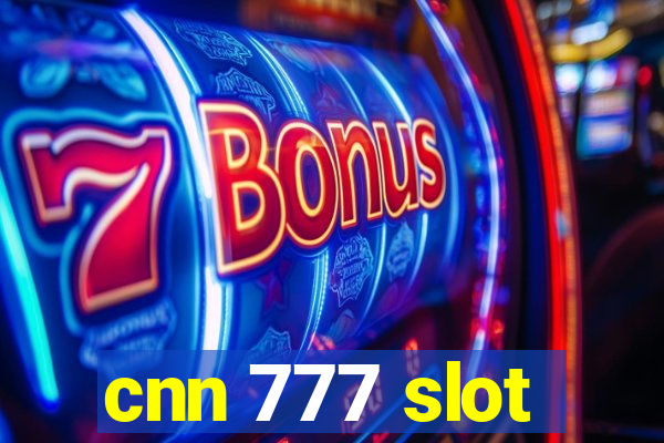 cnn 777 slot