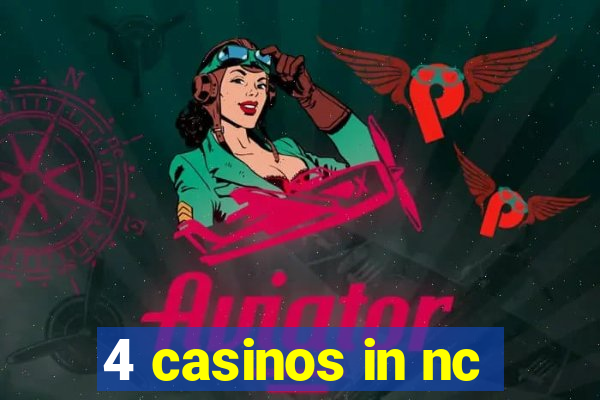 4 casinos in nc