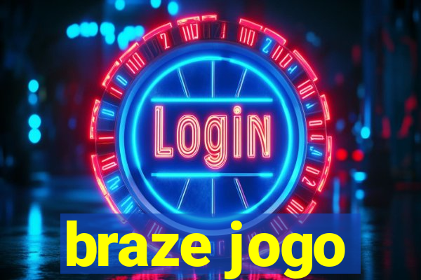 braze jogo