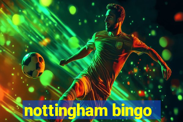 nottingham bingo