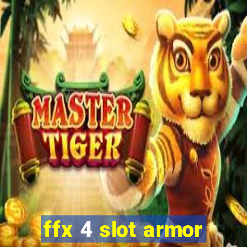 ffx 4 slot armor