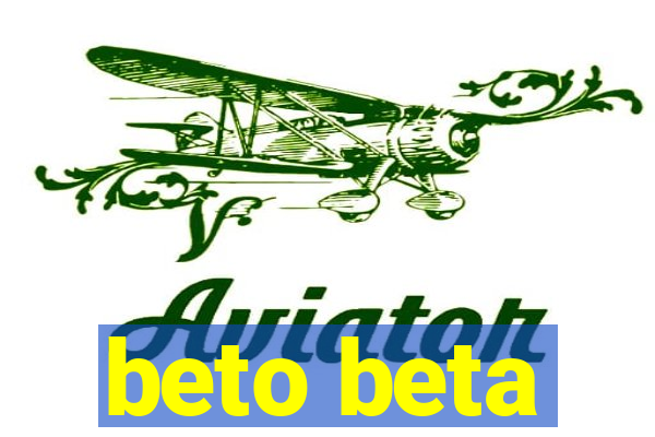 beto beta