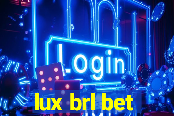 lux brl bet