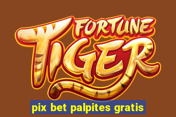 pix bet palpites gratis