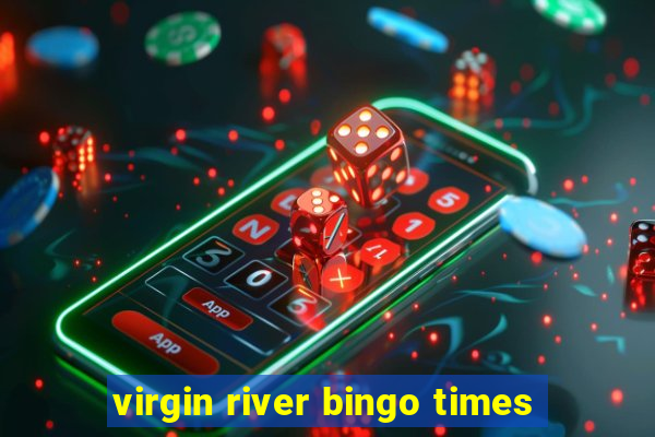 virgin river bingo times