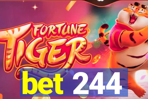 bet 244