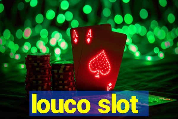 louco slot