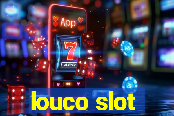 louco slot