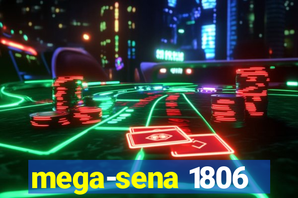 mega-sena 1806