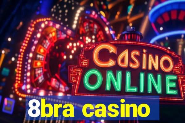 8bra casino