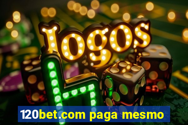 120bet.com paga mesmo